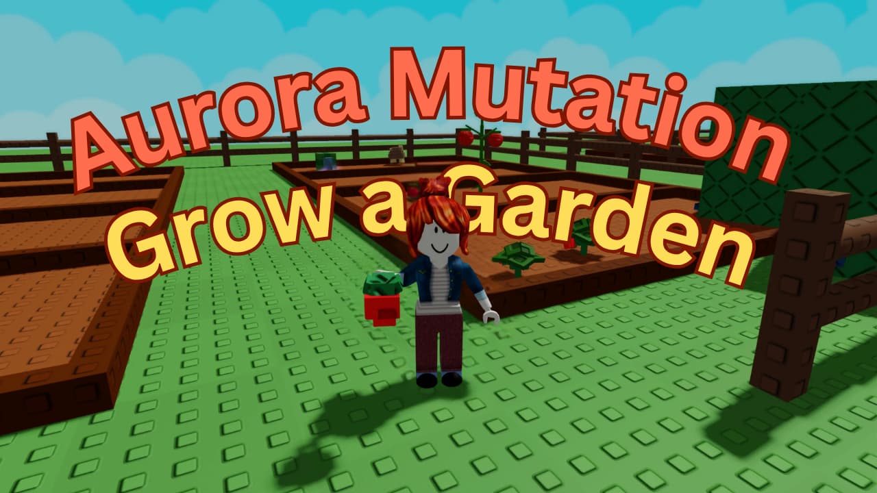 Everything About Aurora Mutation in Grow a Garden