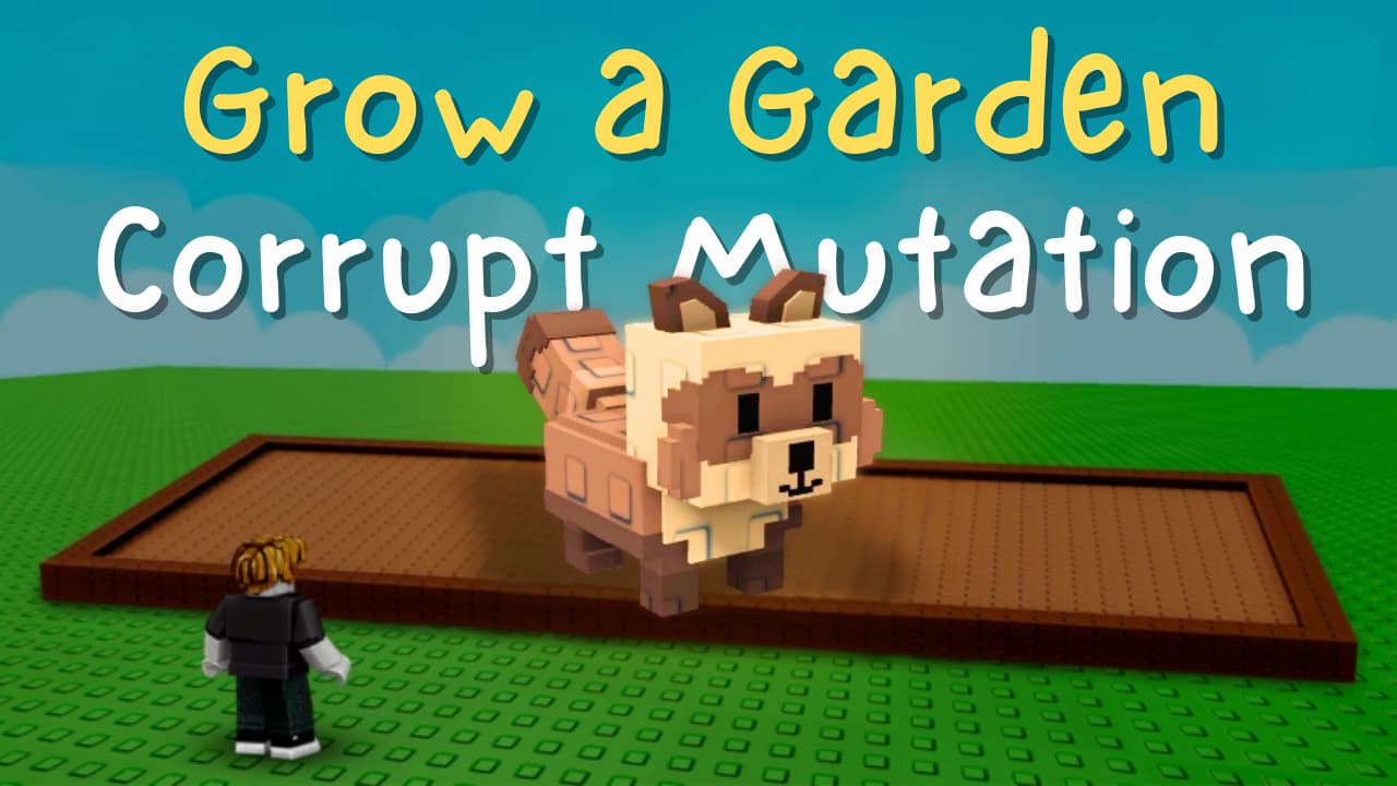 Grow a Garden Corrupt Mutation: How To Get & Multiplier