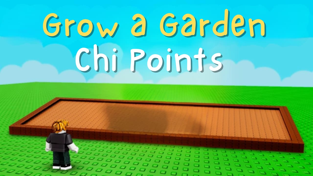 Grow a Garden Chi Points: How To Get It Fast