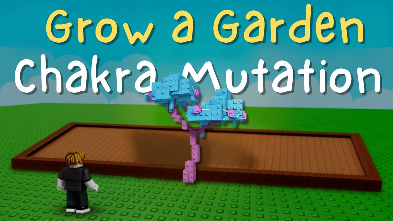 How To Get Chakra Mutation in Grow a Garden